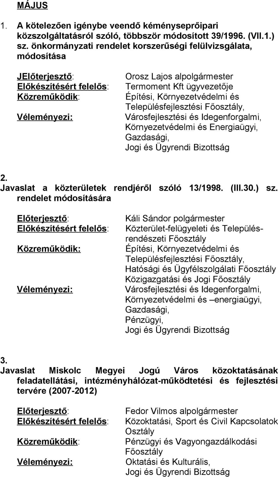 Energiaügyi, 2. Javaslat a közterületek rendjéről szóló 13/1998. (III.30.) sz.