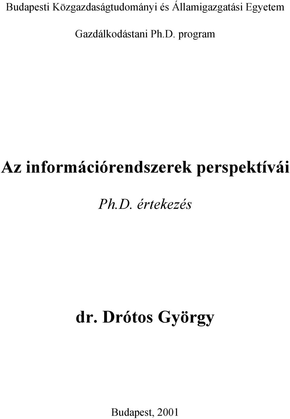 D. program Az információrendszerek