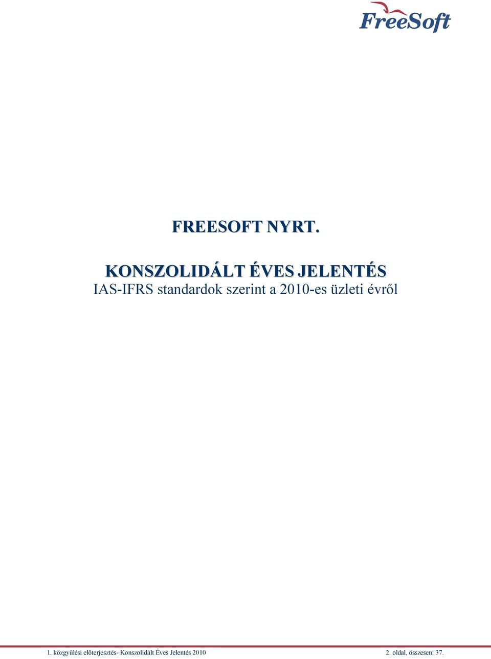 standardok szerint a 2010-es üzleti évről 1.