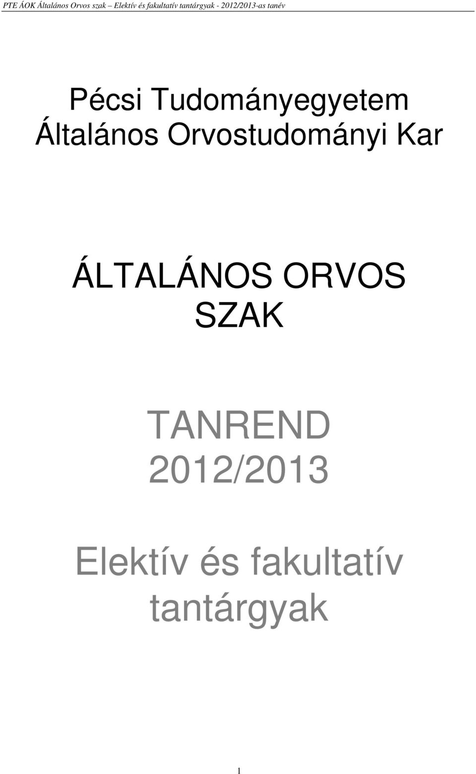 ÁLTALÁNOS ORVOS SZAK TANREND