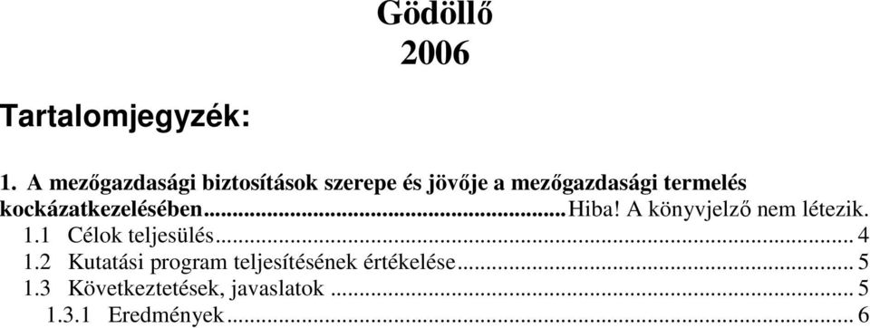 kockázatkezelésében...hiba! A könyvjelző nem létezik. 1.