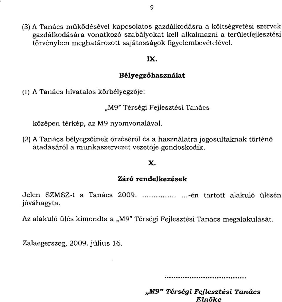 Bélyegzöhasználat "M9" Térségi Fejlesztési Tanács középen térkép, az M9 nyomvonalával.