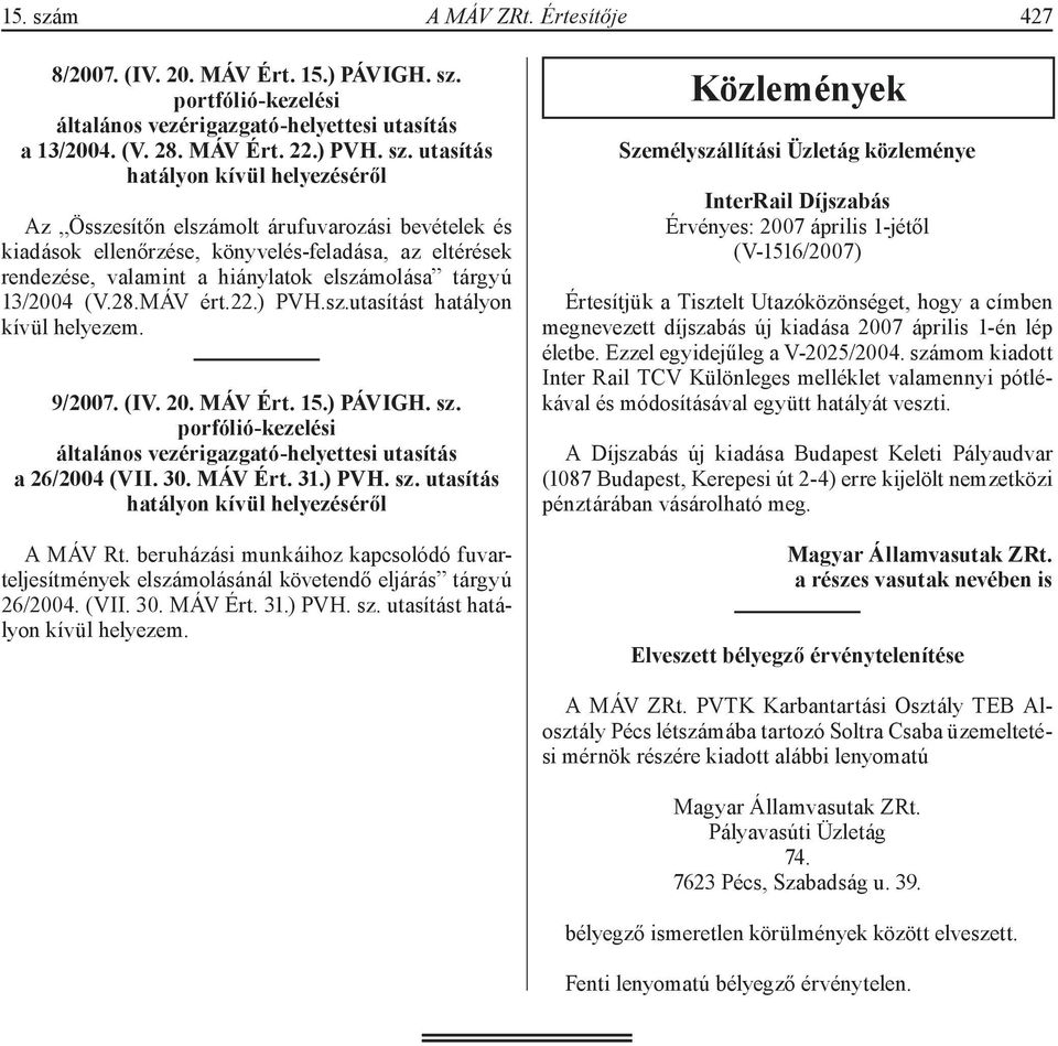 portfólió-kezelési általános vezérigazgató-helyettesi utasítás a 13/2004. (V. 28. MÁV Ért. 22.) PVH. sz.