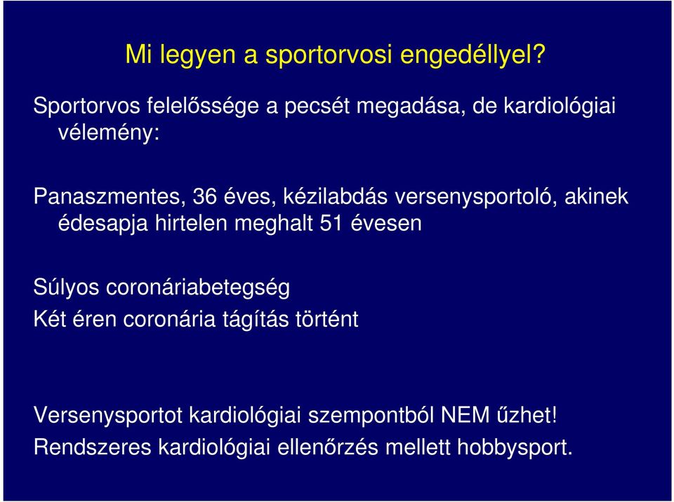 kézilabdás versenysportoló, akinek édesapja hirtelen meghalt 51 évesen Súlyos