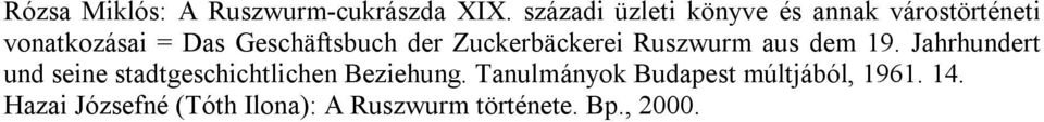 der Zuckerbäckerei Ruszwurm aus dem 19.