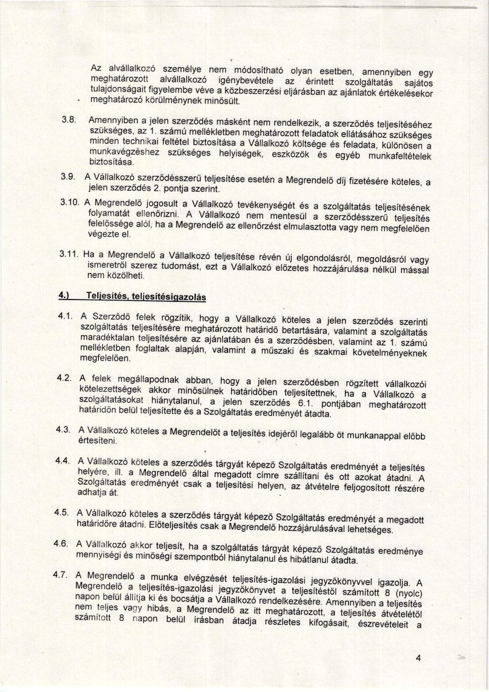 meil6kretben meghat6rozott feradatok erratasanoz'siu1siges minden technikai fett6tel biztosit6sa a vittatkoz6 k6tts6ge es tetaoaii,-1til6il;;n, munkav6gz6shez szukseges heryis6gek, eszk6zok Es egy6b