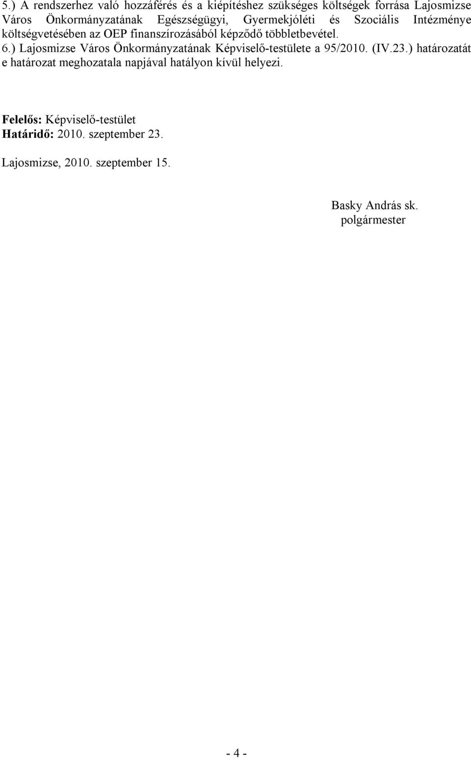 ) Lajosmizse Város Önkormányzatának Képviselő-testülete a 95/2010. (IV.23.