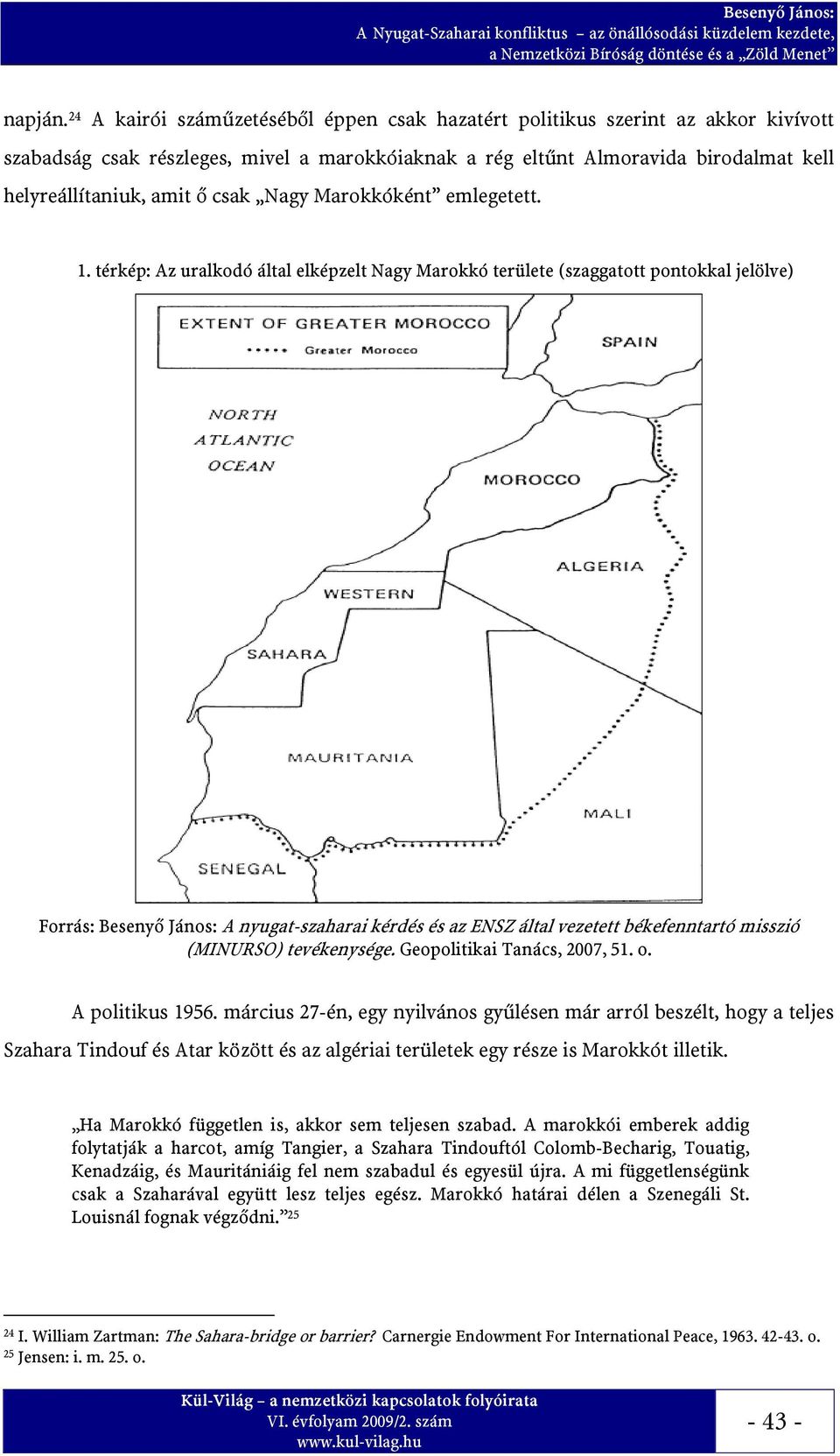 csak Nagy Marokkóként emlegetett. 1.