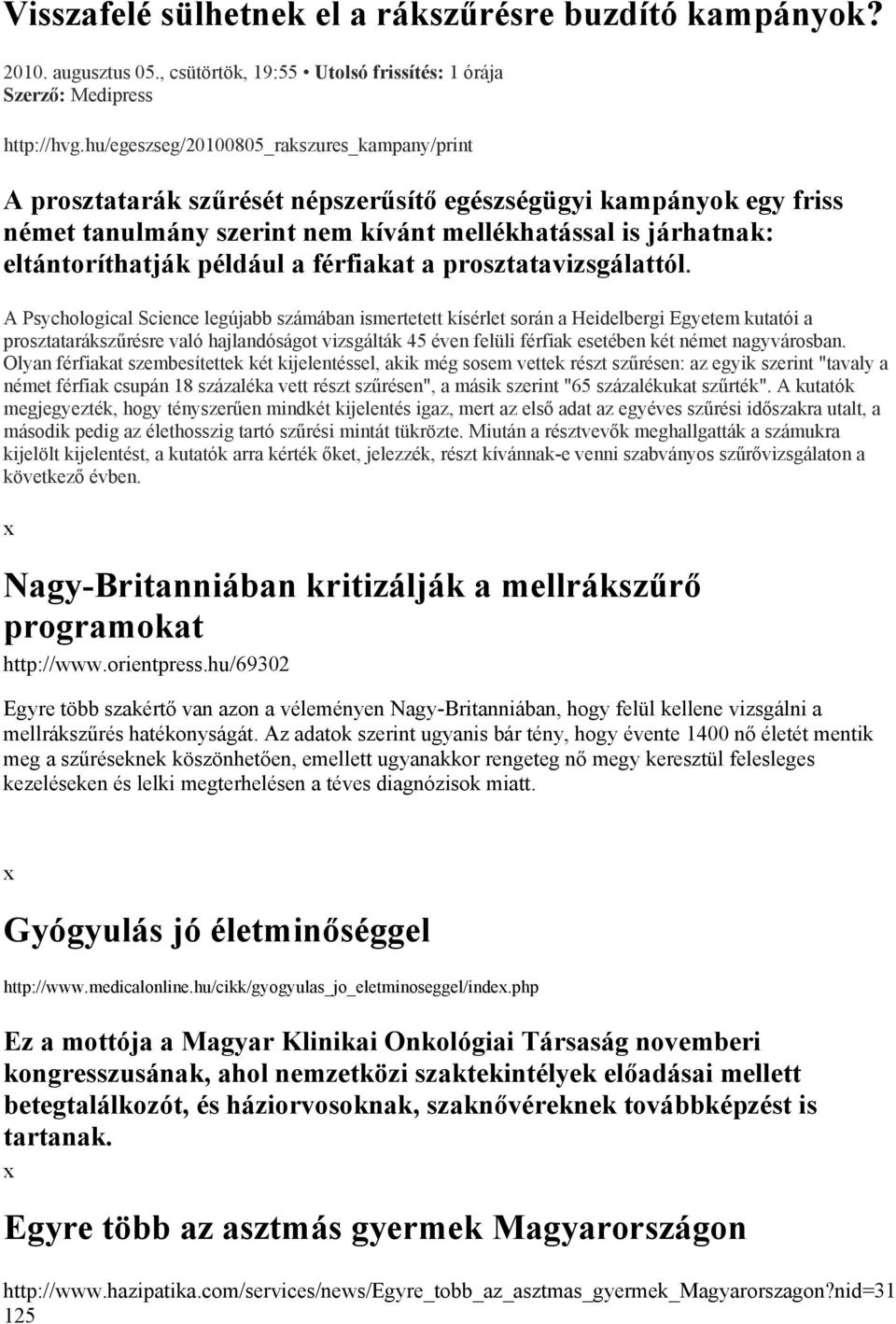 például a férfiakat a prosztatavizsgálattól.