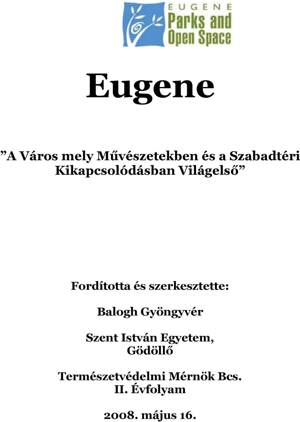 szerkesztette: Balogh Gyöngyvér Szent István