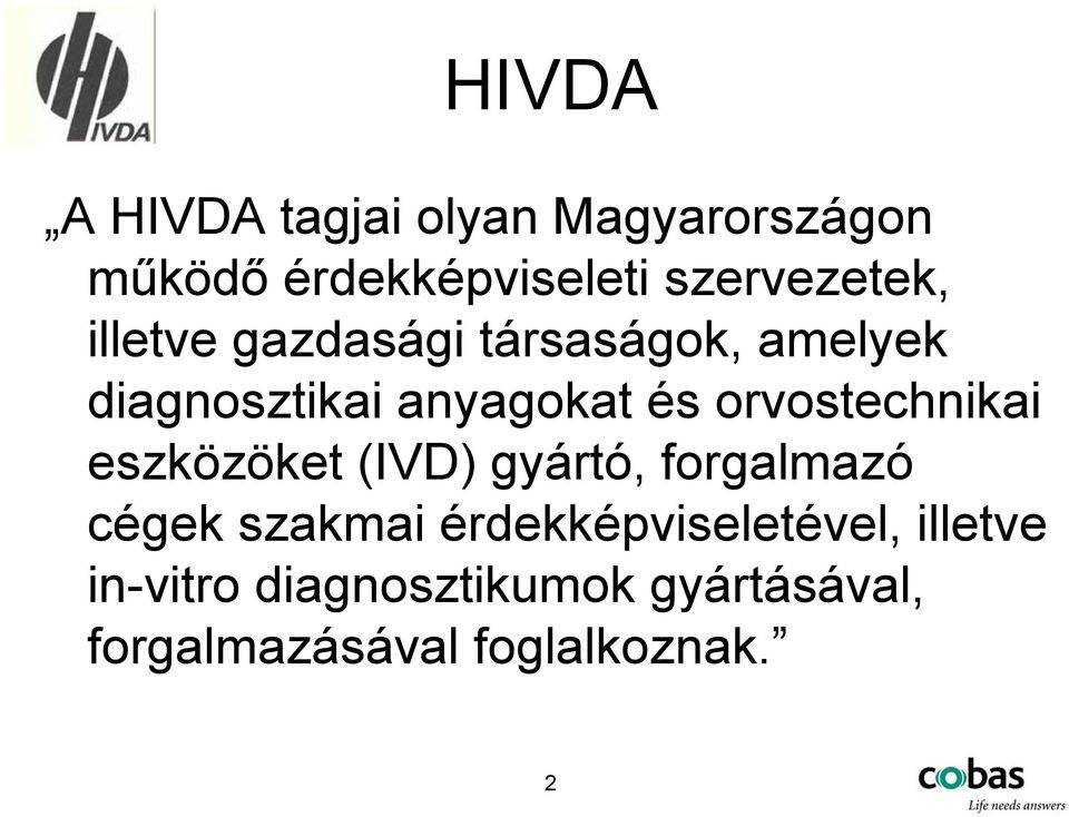 és orvostechnikai eszközöket (IVD) gyártó, forgalmazó cégek szakmai