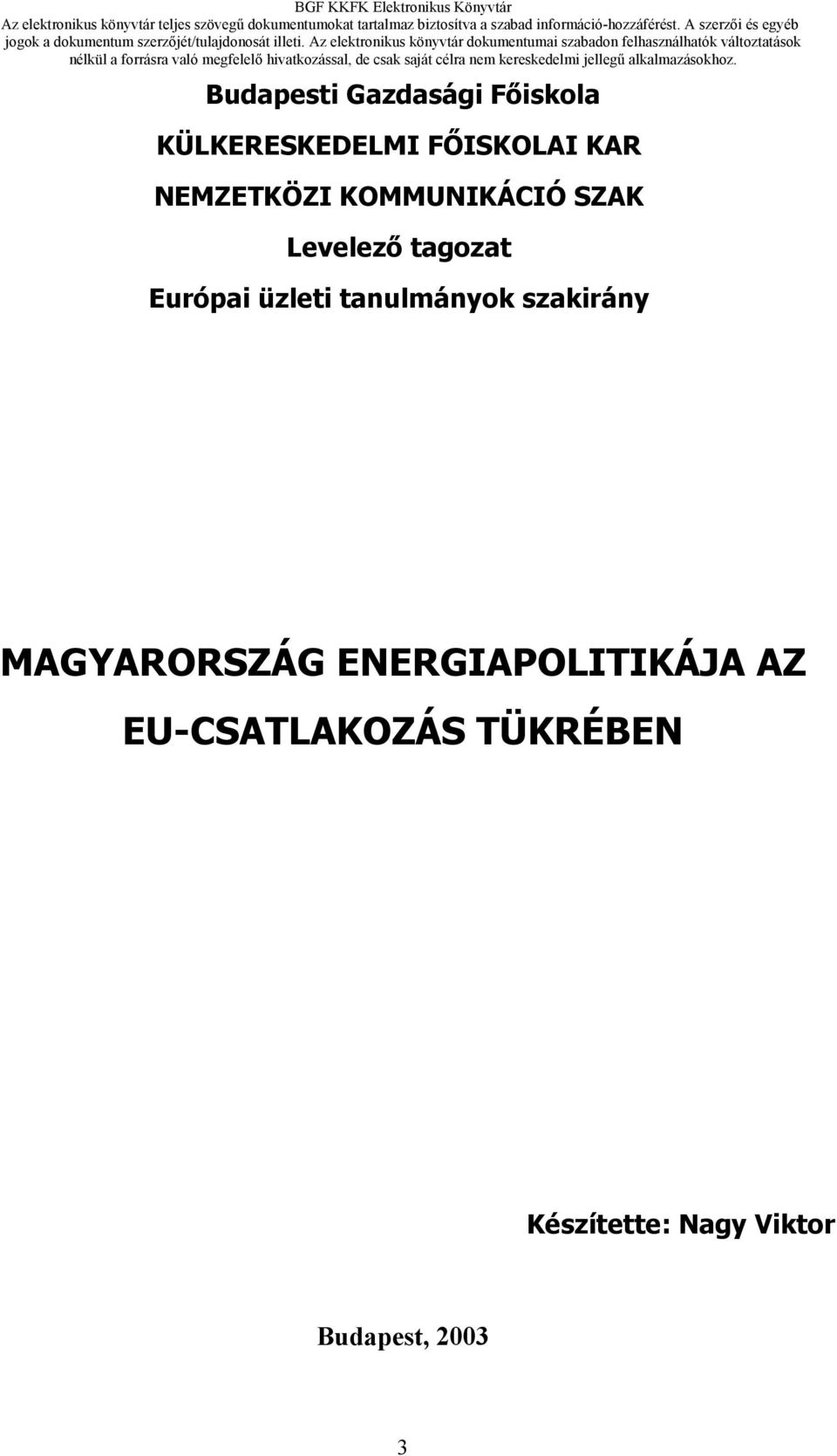 üzleti tanulmányok szakirány MAGYARORSZÁG ENERGIAPOLITIKÁJA