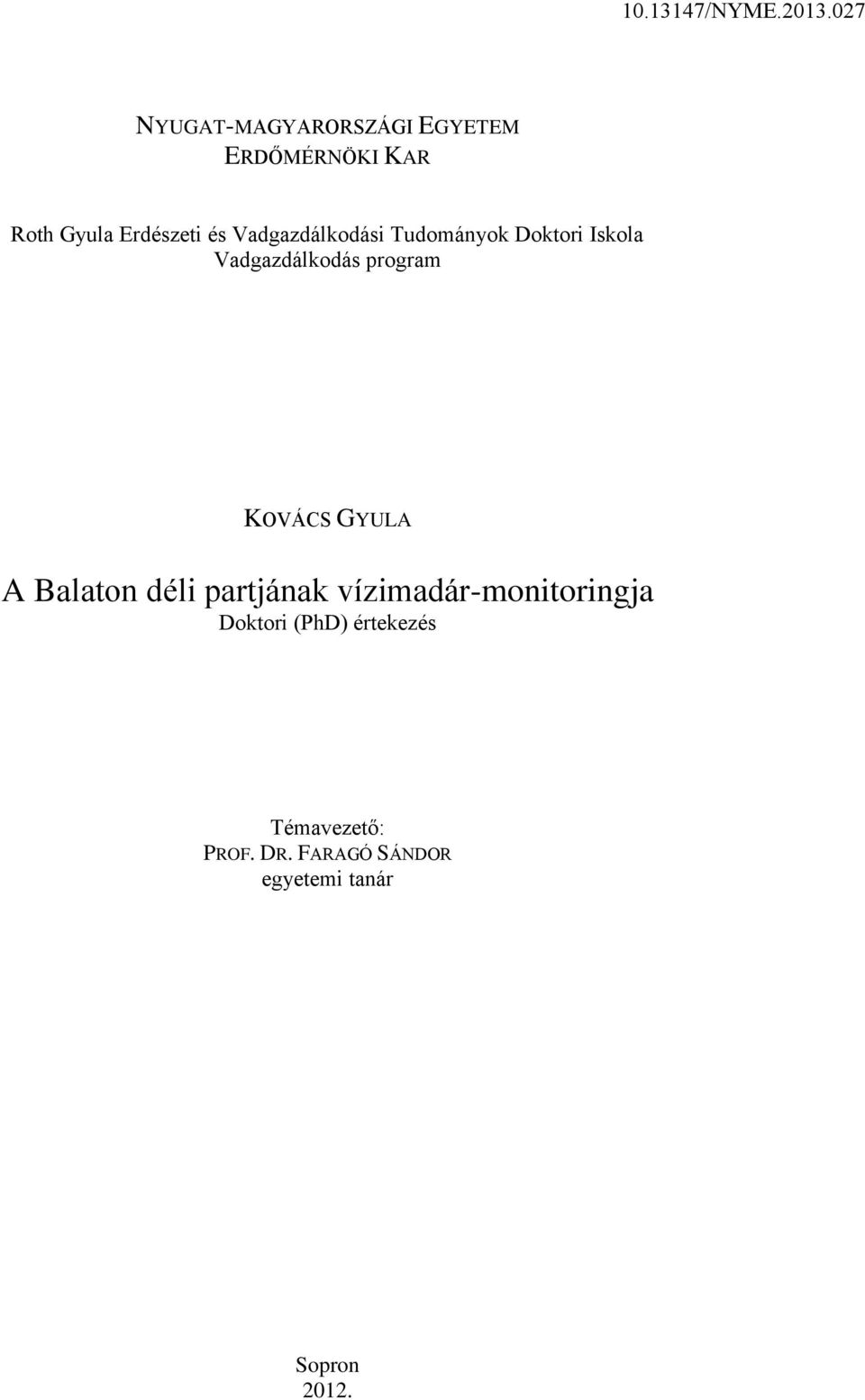 KOVÁCS GYULA A Balaton déli partjának vízimadár-monitoringja Doktori