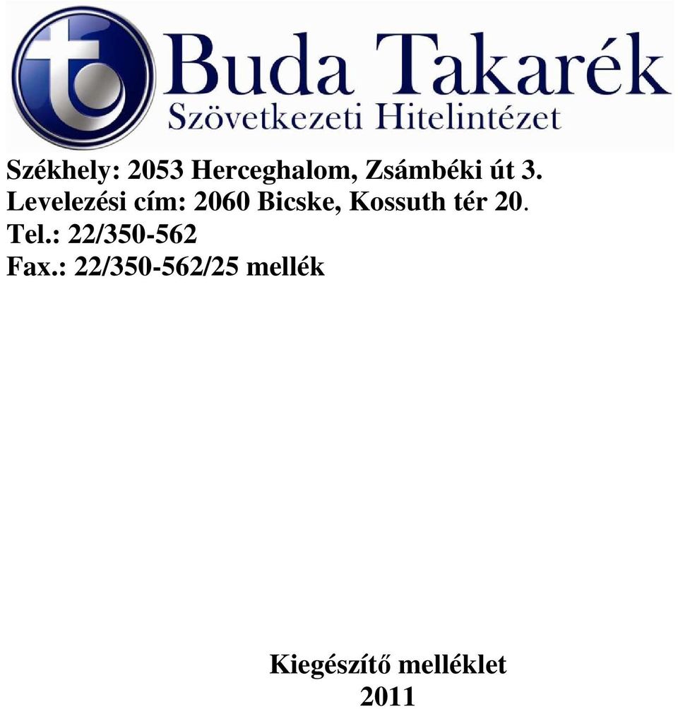 tér 20. Tel.: 22/350-562 Fax.