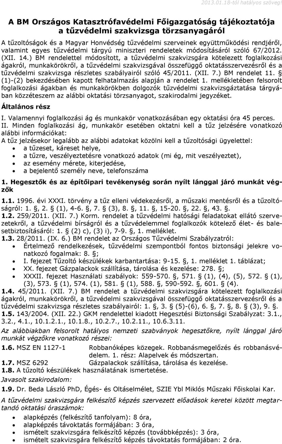 tűzvédelmi tárgyú miniszteri rendeletek módosításáról szóló 67/2012. (XII. 14.