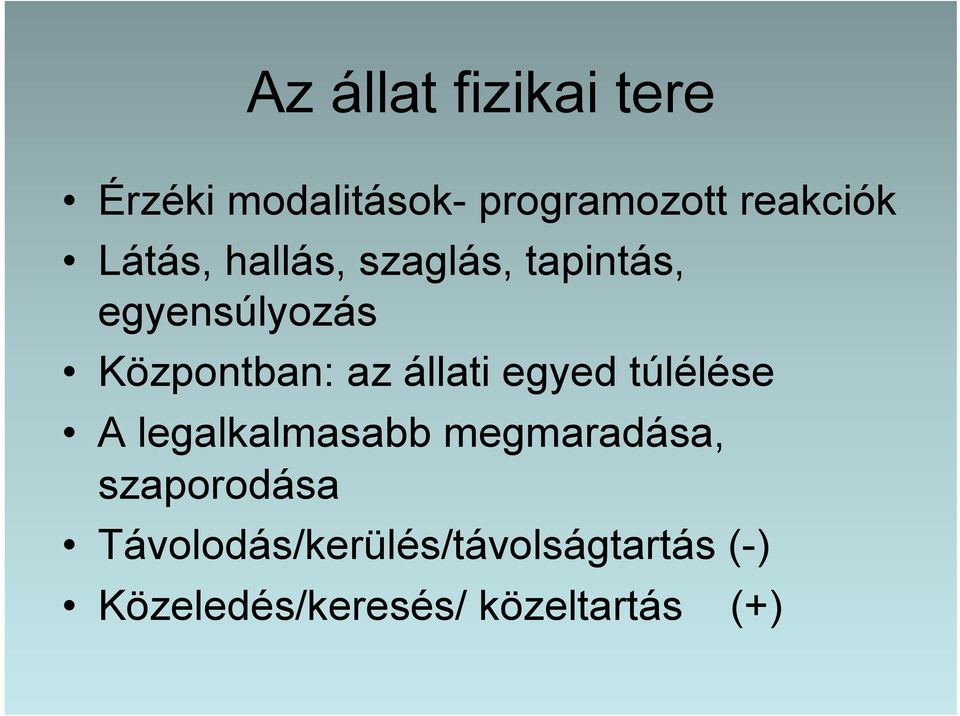 állati egyed túlélése A legalkalmasabb megmaradása, szaporodása