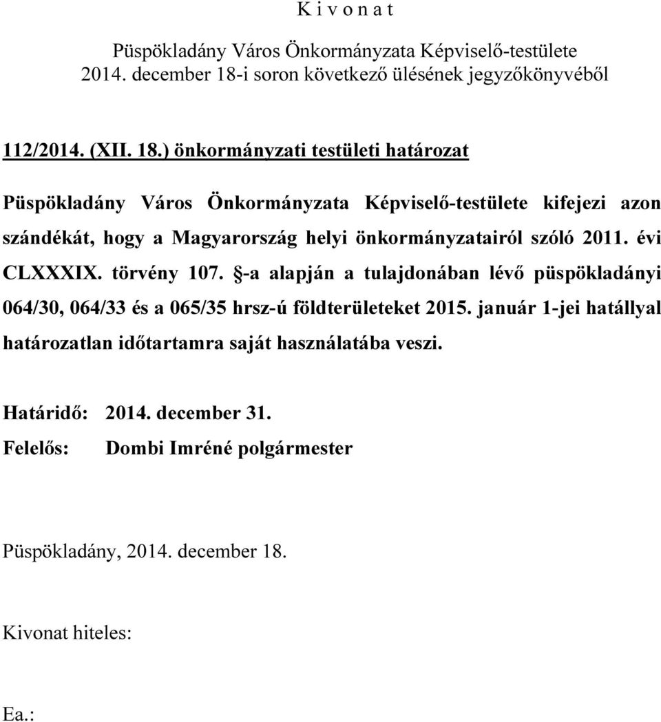 önkormányzatairól szóló 2011. évi CLXXXIX. törvény 107.