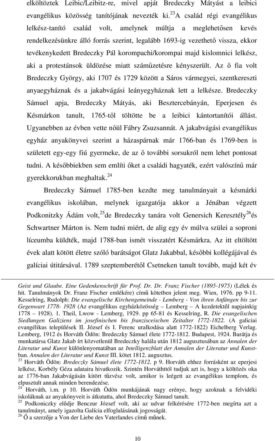 Pál korompachi/korompai majd kislomnici lelkész, aki a protestánsok üldözése miatt számőzetésre kényszerült.