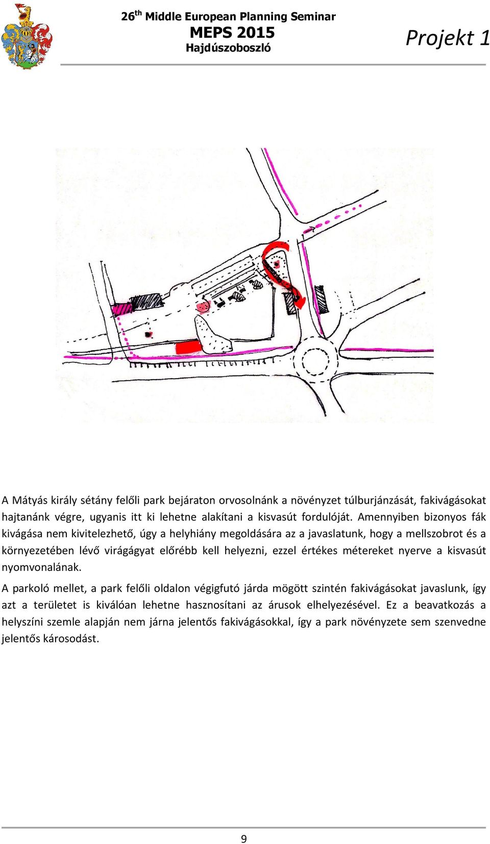 ezzel értékes métereket nyerve a kisvasút nyomvonalának.