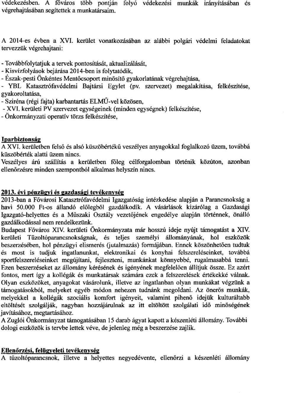 Önkéntes Mentőcsprt minősítő gyakrlatának végrehajtása, - YBL Katasztrófavédelmi Bajtársi Egylet (pv.