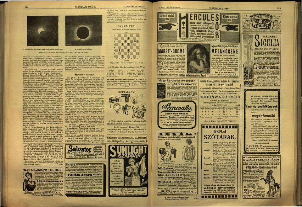 SZAM. 1905. 52. ÉVFOLYAM. 1 Kitűnő asztali ital 599 ^A8lRNAPi(ij8AG. ERCULES 1 Kitűnő asztali 1 ital maláta - tápsor különlegesség, f t SAKKJÁTÉK. (SI1PANM" «ttnrim8i a.