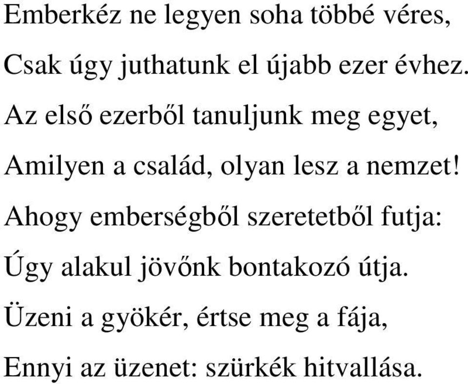 Az első ezerből tanuljunk meg egyet, Amilyen a család, olyan lesz a