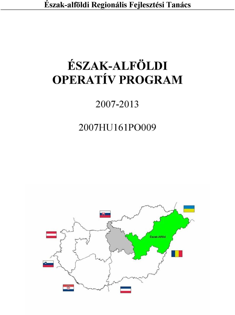 ÉSZAK-ALFÖLDI OPERATÍV