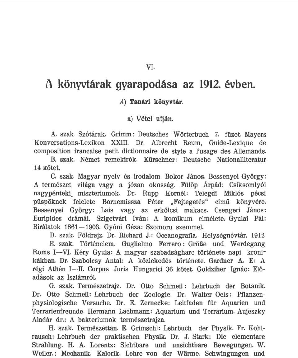 Bokor János. Bessenyei György: A természet viága vagy a józan okosság. Füöp Árpád: Csíksomyói nagypénteki_ miszteriumok. Dr.