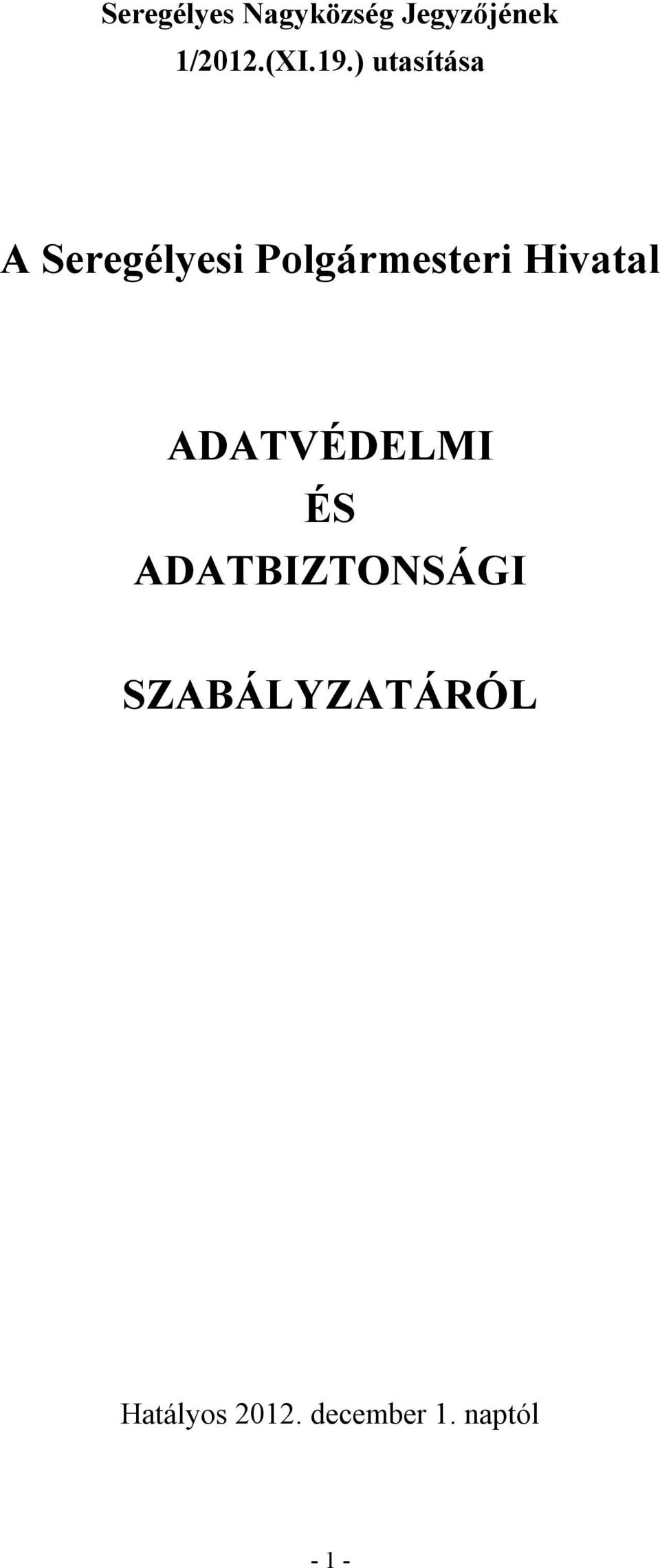 Hivatal ADATVÉDELMI ÉS ADATBIZTONSÁGI