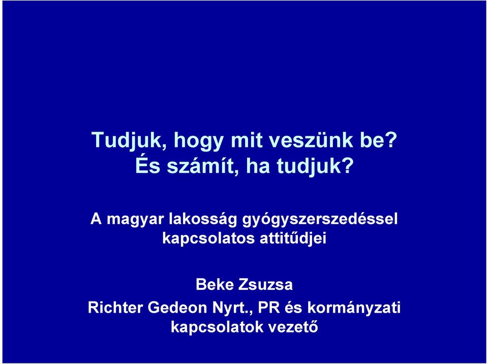 A magyar lakosság gyógyszerszedéssel