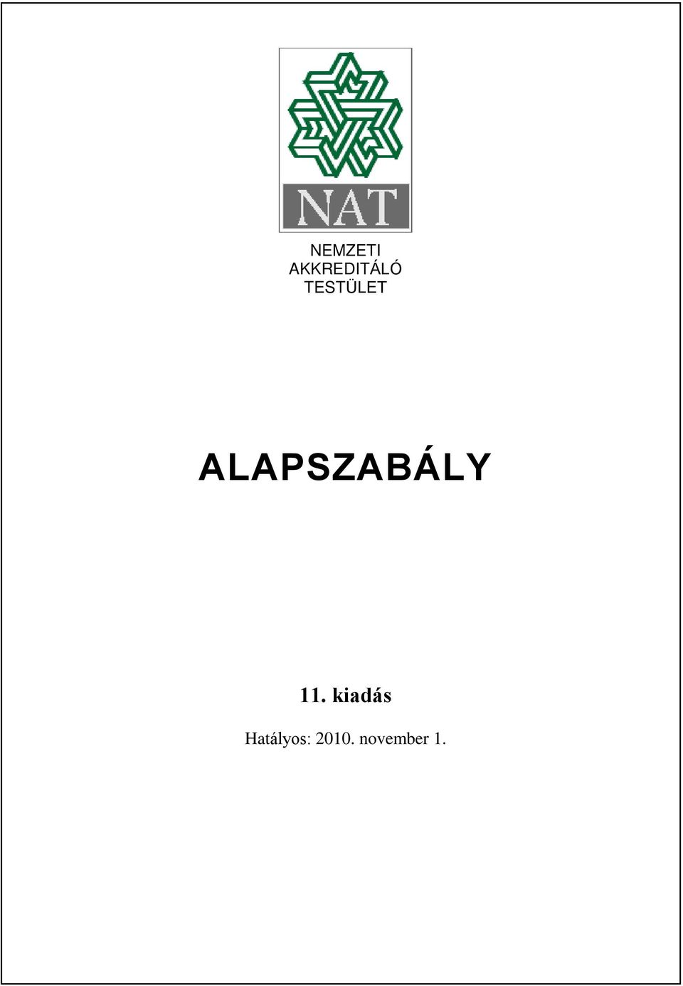 ALAPSZABÁLY 11.