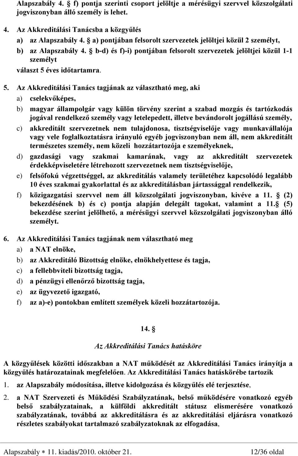 éves idõtartamra. 5.