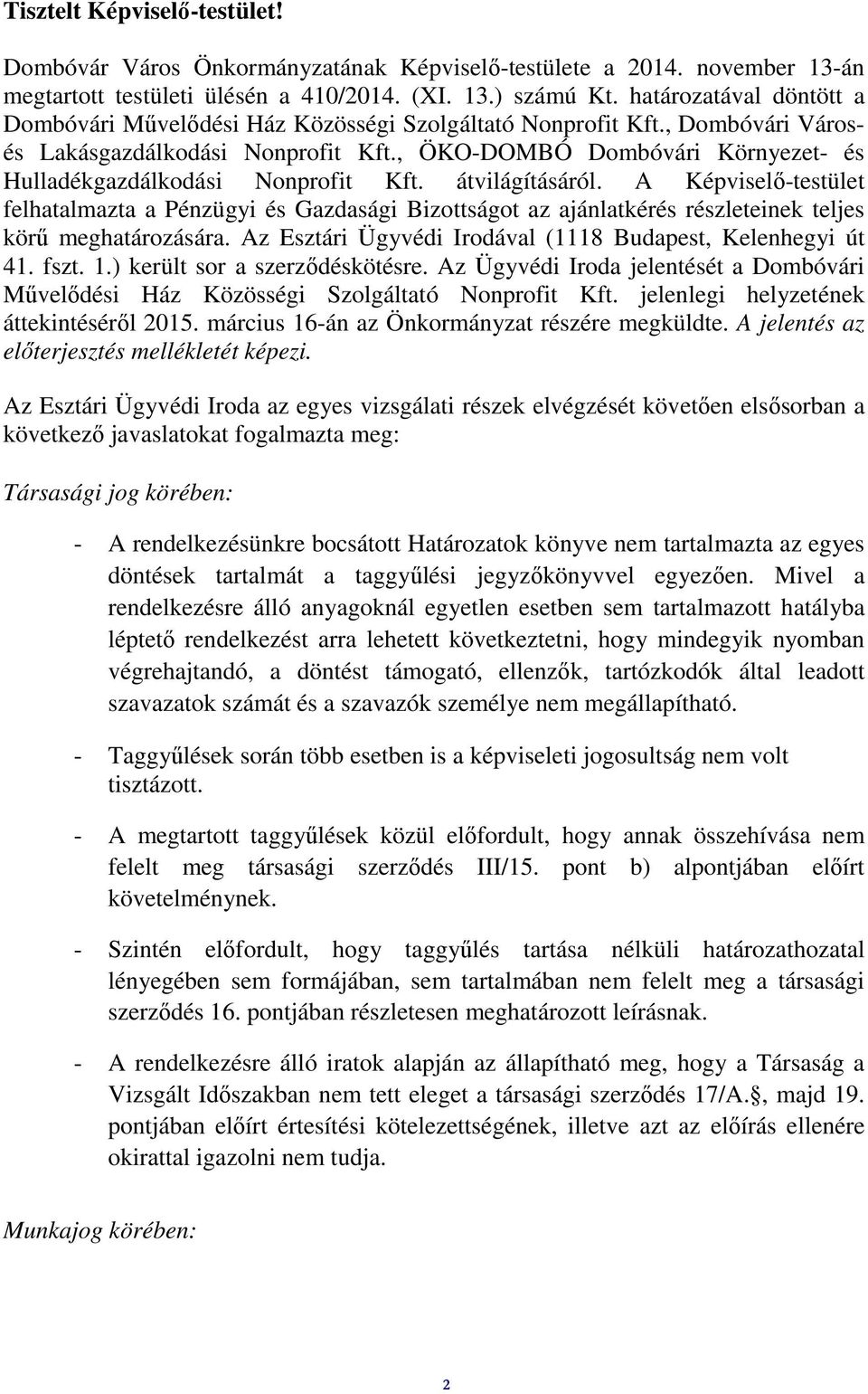 , ÖKO-DOMBÓ Dombóvári Környezet- és Hulladékgazdálkodási Nonprofit Kft. átvilágításáról.