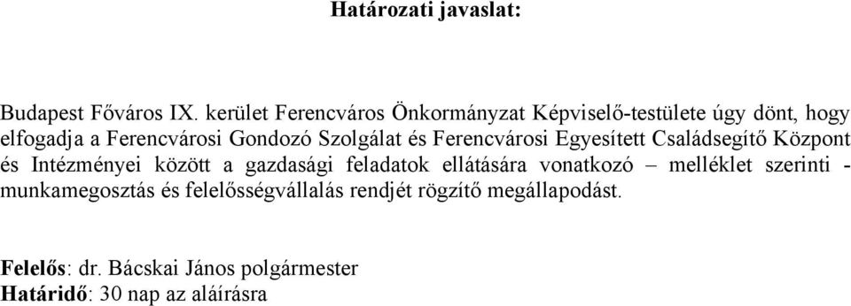 Szolgálat és Ferencvárosi Egyesített Családsegítő Központ és Intézményei között a gazdasági feladatok