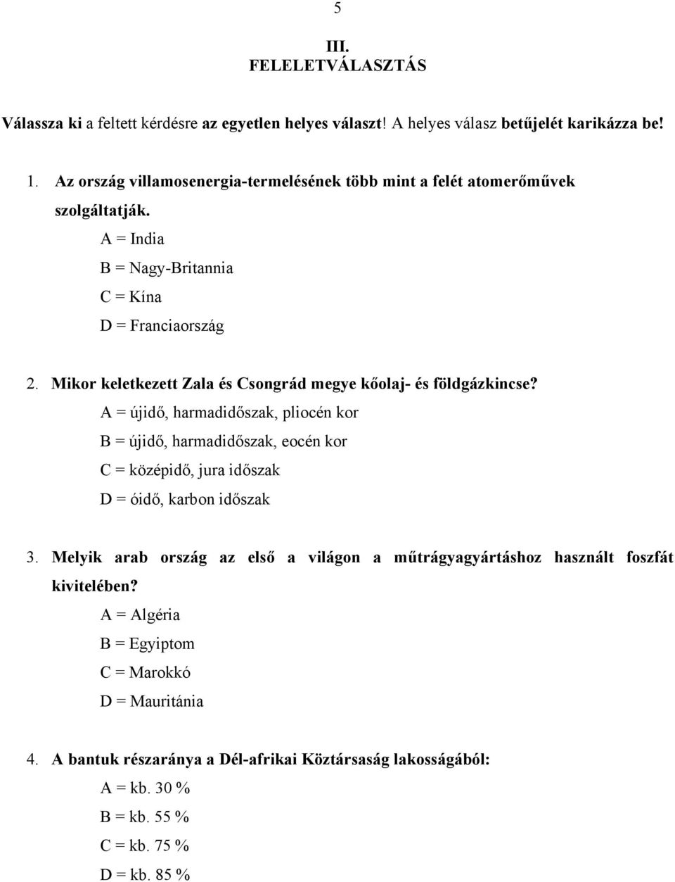 Mikor keletkezett Zala és Csongrád megye kőolaj- és földgázkincse?