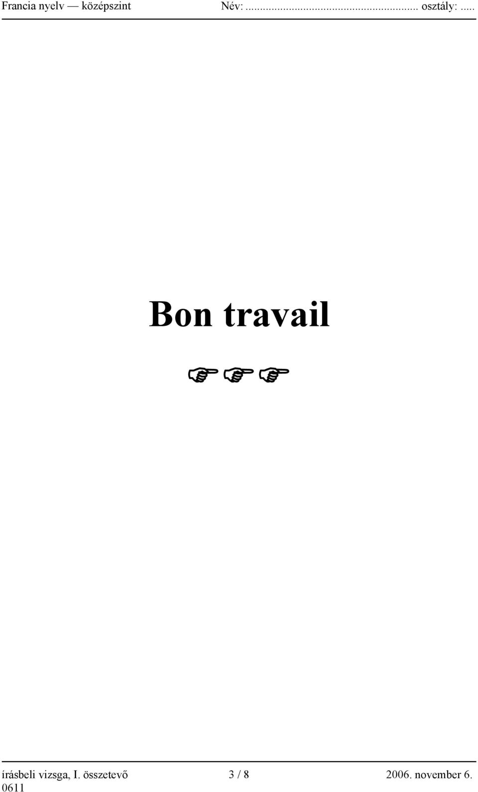 .. Bon travail írásbeli