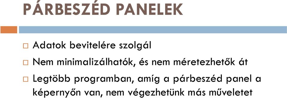 programban, amíg a párbeszéd panel a Legtöbb