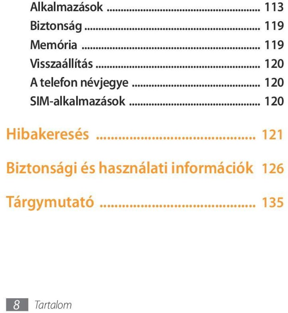 .. 120 SIM-alkalmazások... 120 Hibakeresés.