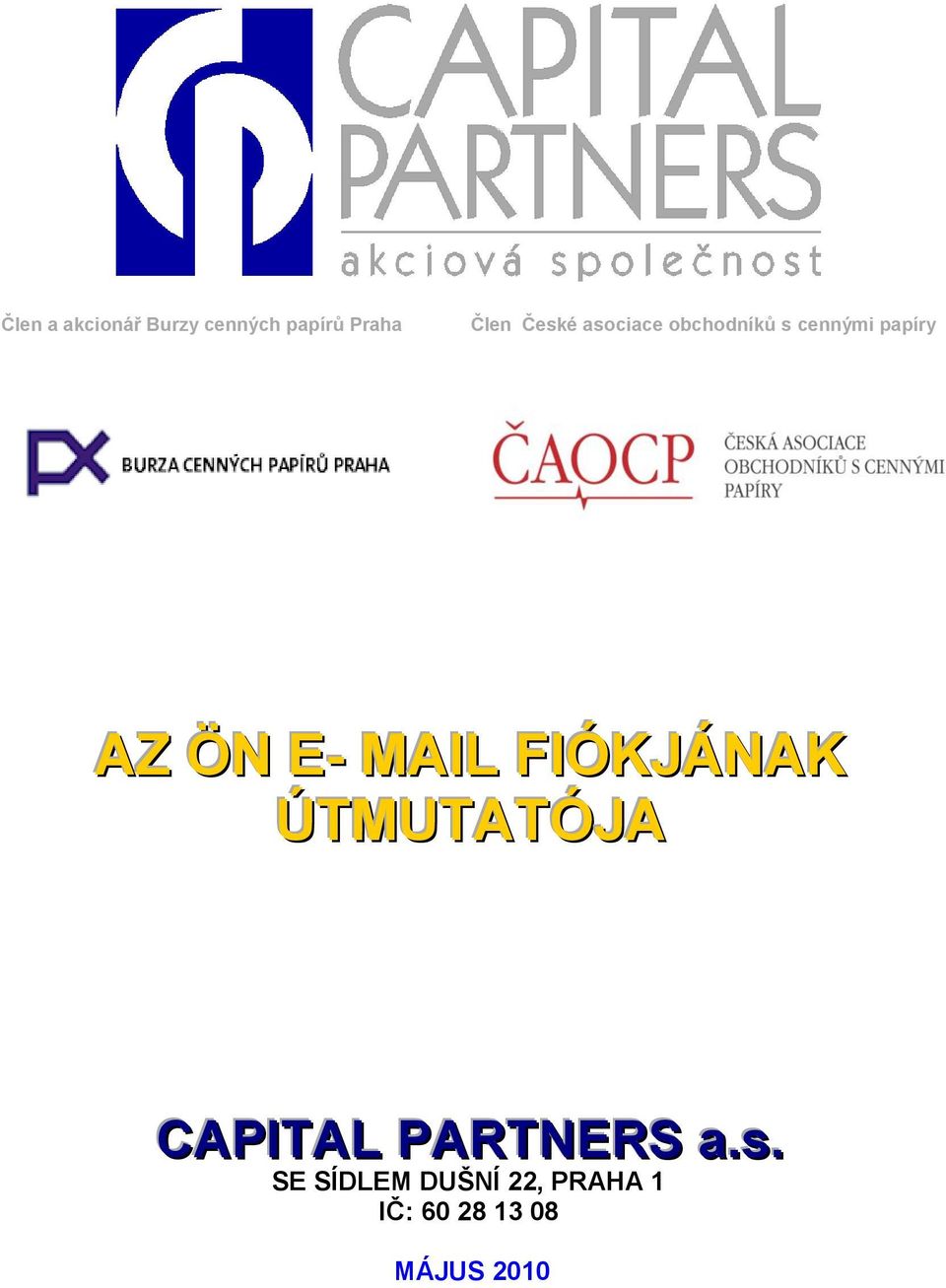 E- MAIL FIÓKJÁNAK ÚTMUTATÓJA CAPITAL PARTNERS a.s.