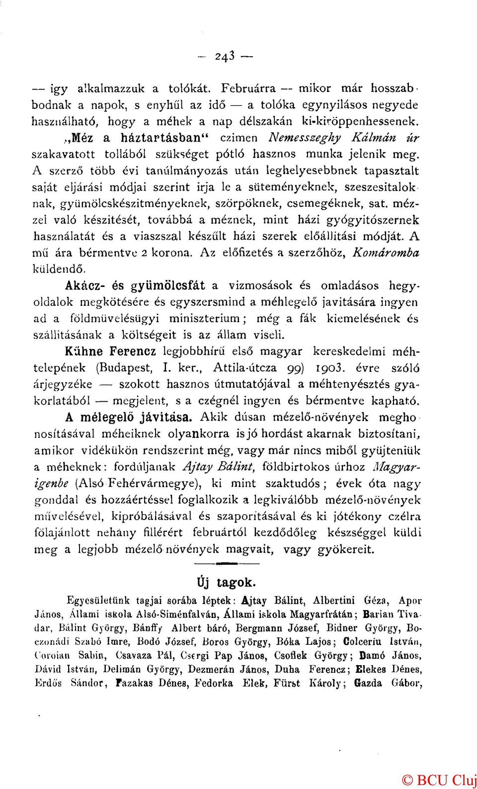 A szerző több évi tanulmányozás után leghelyesebbnek tapasztalt saját eljárási módjai szerint irja le a süteményeknek, szeszesitalok nak, gyümölcskészítményeknek, szörpöknek, csemegéknek, sat.