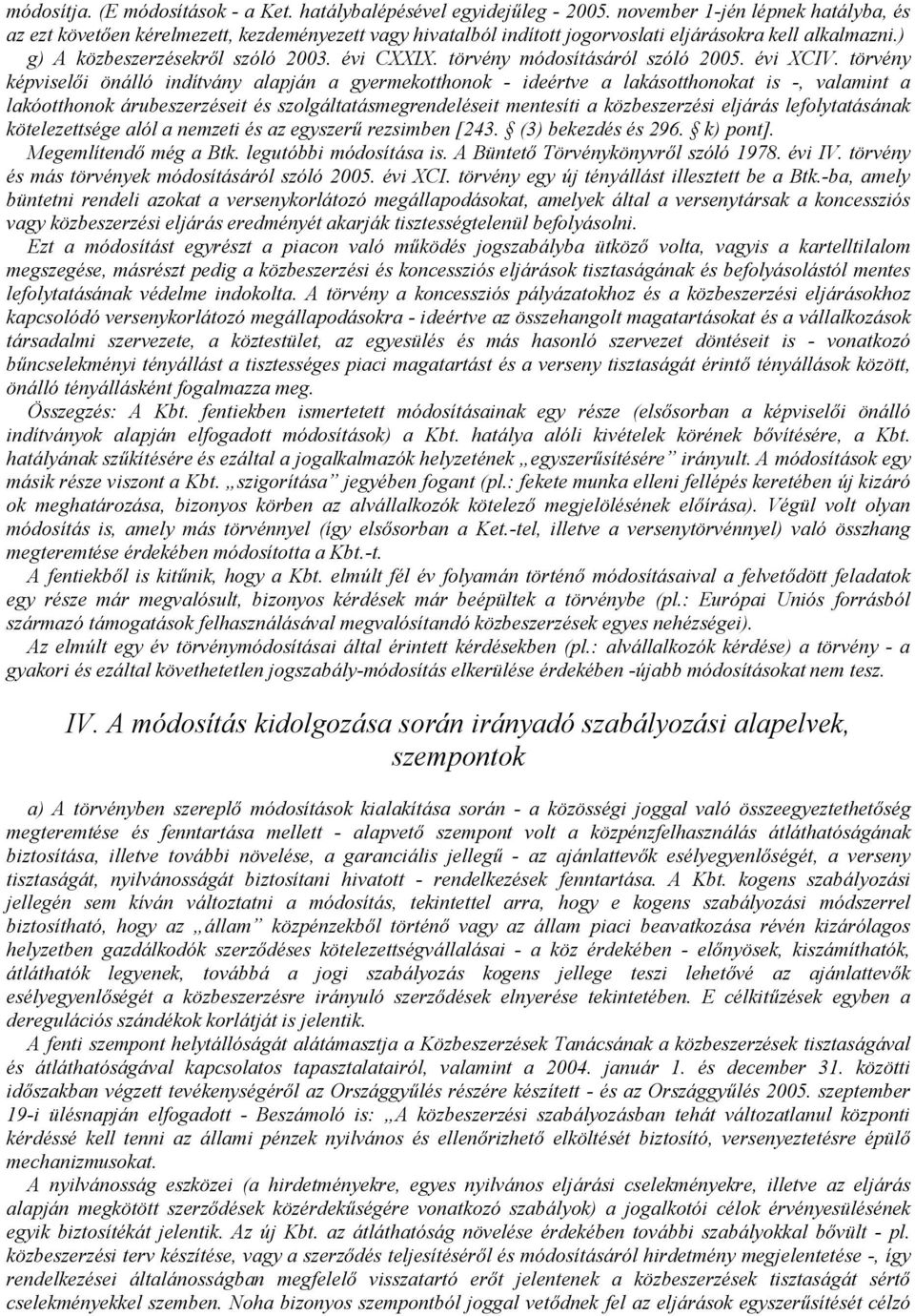 törvény módosításáról szóló 2005. évi XCIV.