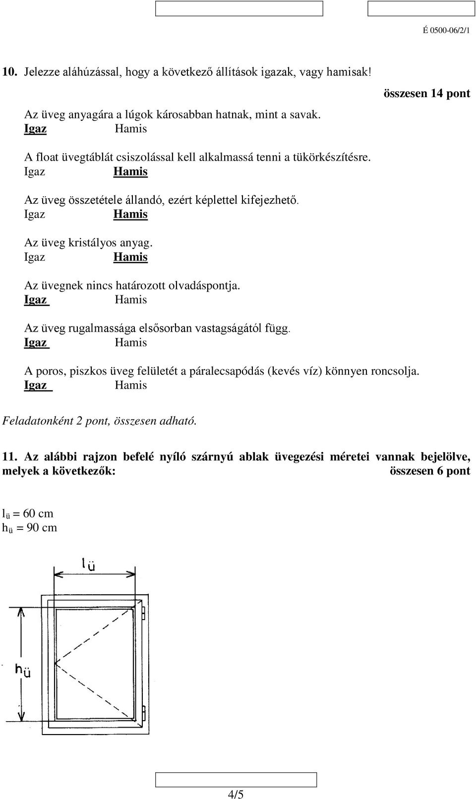 Az üveg kristályos anyag. Az üvegnek nincs határozott olvadáspontja. Az üveg rugalmassága elsősorban vastagságától függ.