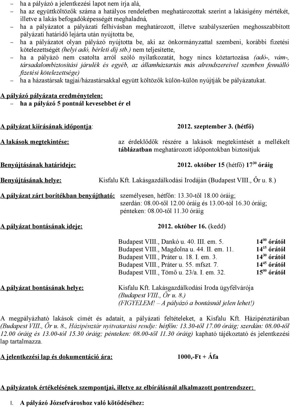 korábbi fizetéi kötelezettégét (helyi adó, bérleti díj tb.