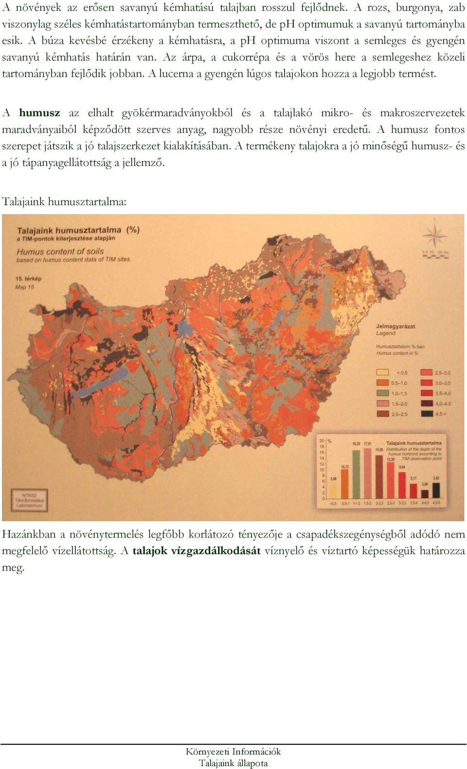 A lucerna a gyengén lúgos talajokon hozza a legjobb termést.