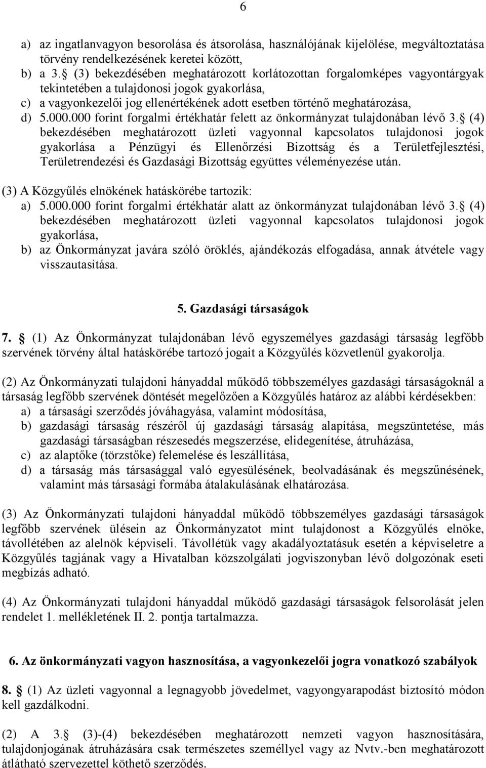 000.000 forint forgalmi értékhatár felett az önkormányzat tulajdonában lévő 3.