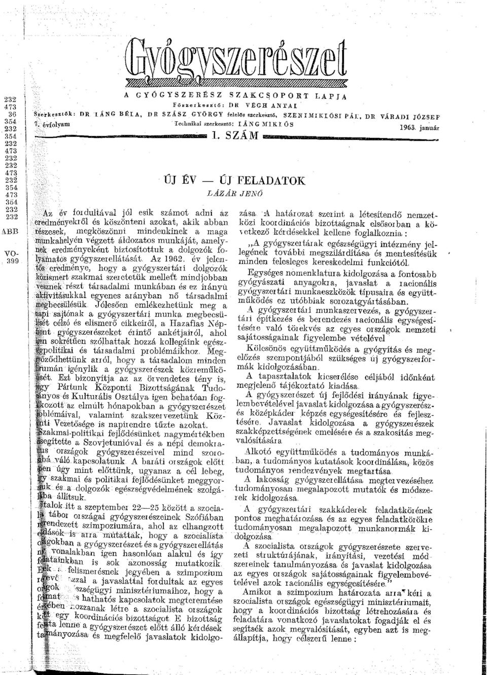 maga munkaheyén végzett ádozatos munkáját, amey-! nek eredményeként biztosítottuk a dogozók fo- y inafos gyógyszereátását Az 962.