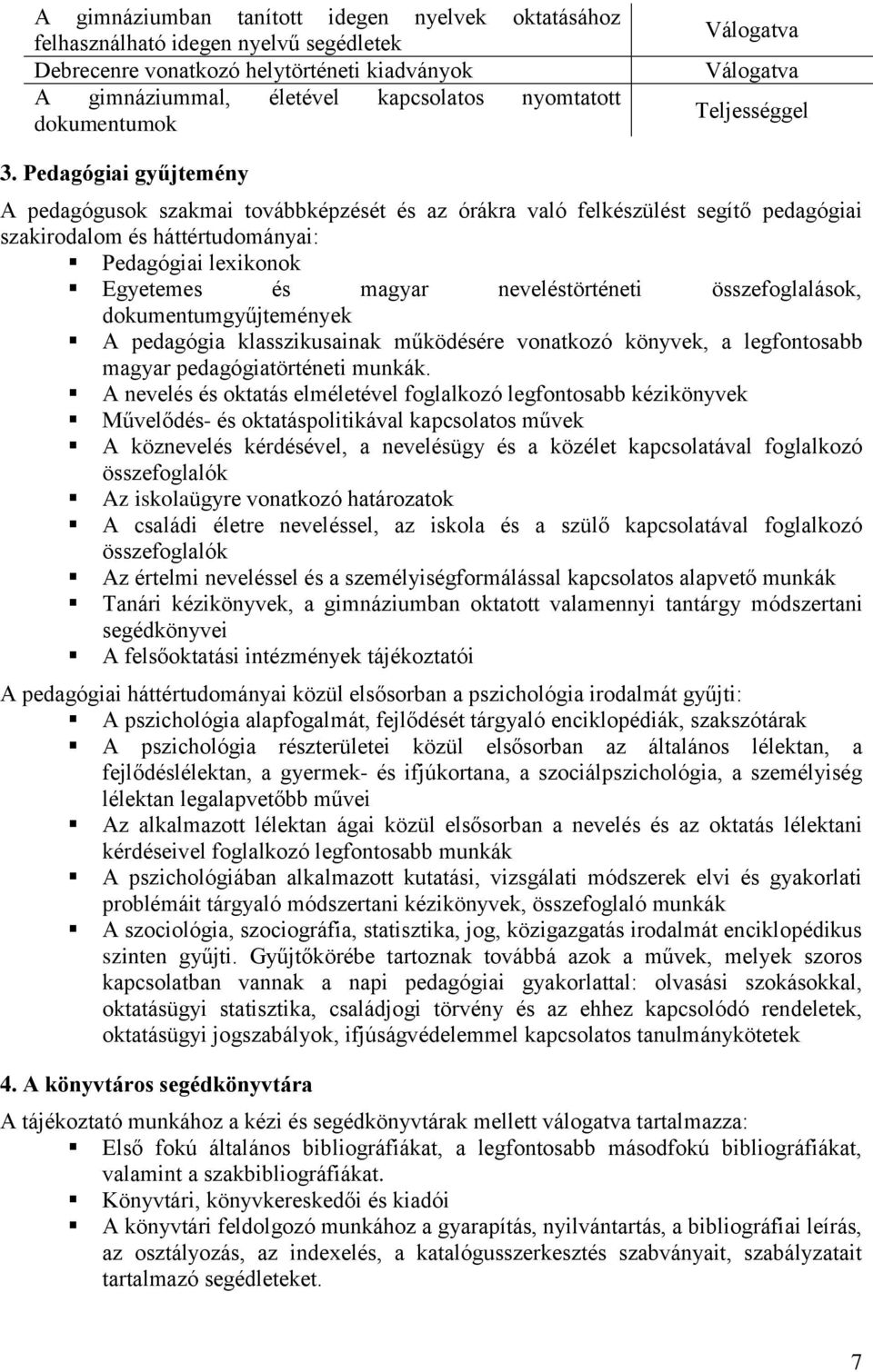 doumenumgyűjeménye A pedagógia lassziusaina műödésére vonaozó önyve, a legfonosabb magyar pedagógiaörénei muná.