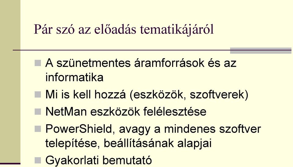 szoftverek) NetMan eszközök felélesztése PowerShield, avagy