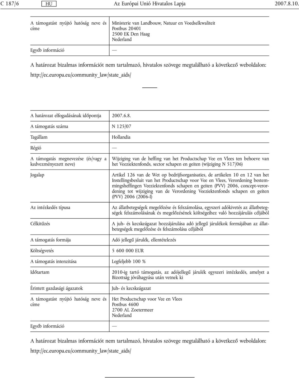 Productschap voor Vee en Vlees, Verordening bestemmingsheffingen Veeziektenfonds schapen en geiten (PVV) 2006, concept-verordening tot wijziging van de Verordening Veeziektenfonds schapen en geiten