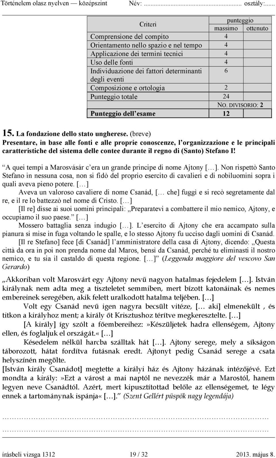 (breve) Presentare, in base alle fonti e alle proprie conoscenze, l organizzazione e le principali caratteristiche del sistema delle contee durante il regno di (Santo) Stefano I!